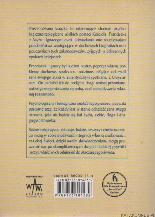 Franciszek, Ignacy i naśladowanie Jezusa. Porównanie teologiczne i psychologiczne. PRACA ZBIOROWA