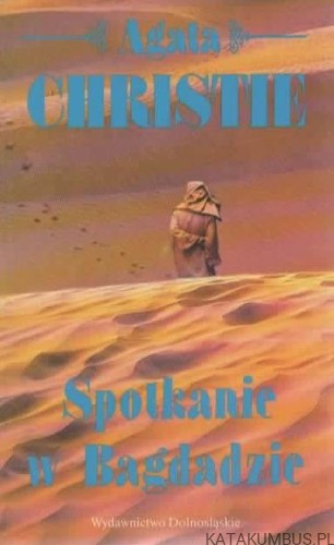 Spotkanie w Bagdadzie. AGATA CHRISTIE