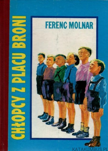 Chłopcy z placu broni. FERENC MOLNAR