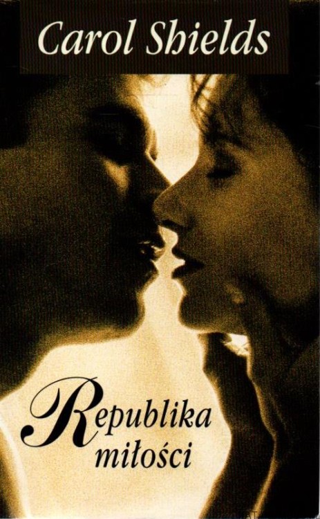 Republika miłości. CAROL SHIELDS
