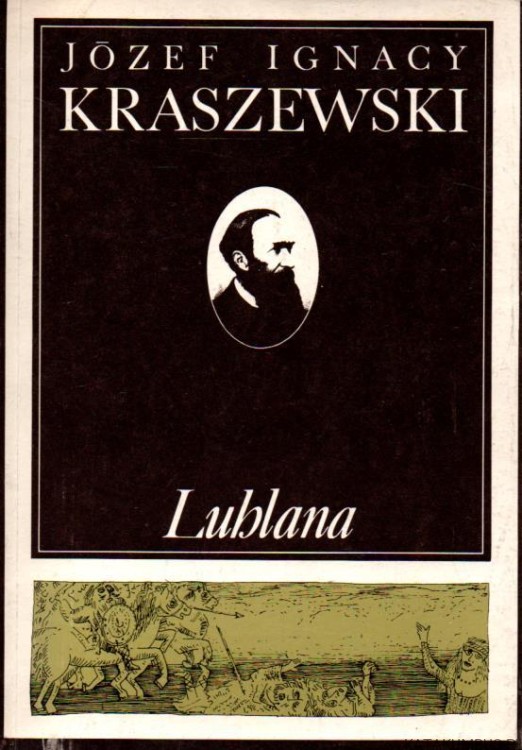 Lublana. JÓZEF IGNACY KRASZEWSKI