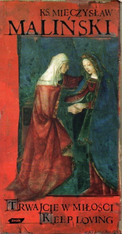 Trwajcie w miłości. Ks. MIECZYSŁAW MALIŃSKI