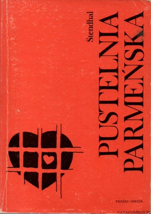 Pustelnia Parmeńska. STENDHAL TADEUSZ BOY-ŻELEŃSKI
