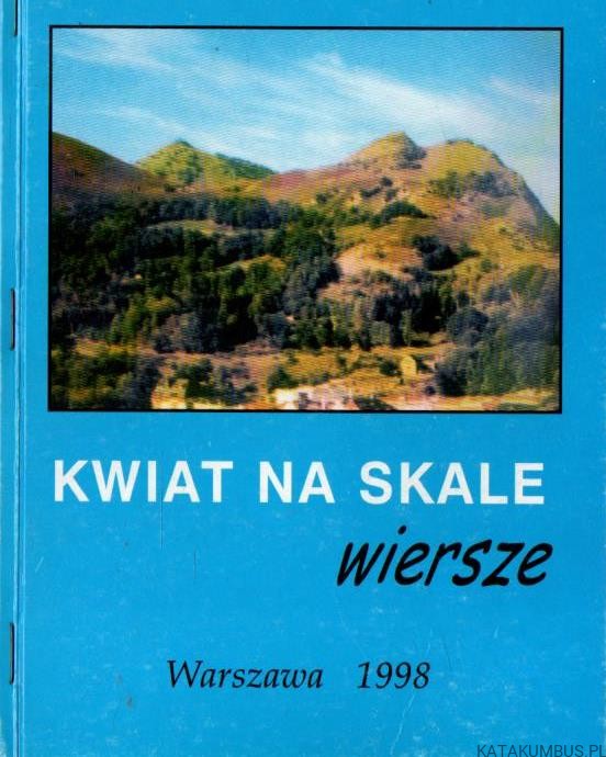 Kwiat na skale. Wiersze GENOWEFA JACHOWICZ