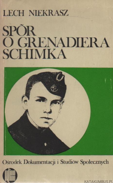 Spór o Grenadiera Schimka. LECH NIERKASZ.