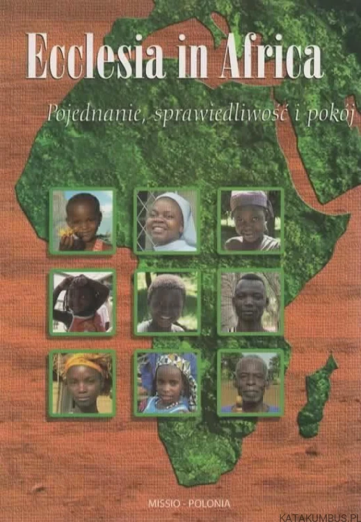 Ecclesia in Africa-pojednanie, sprawiedliwość i pokój. PRACA ZBIOROWA