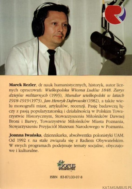 Dawni wielkopolanie na co dzień i od święta. Rozmowy w radiu obywatelskim. JOANNA IWAŃSKA, MAREK REZLER
