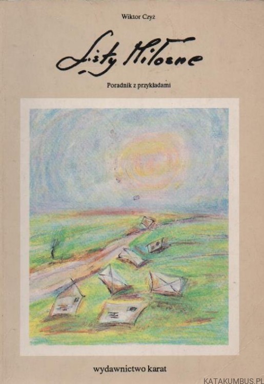 Listy miłosne. WIKTOR CZYŻ.
