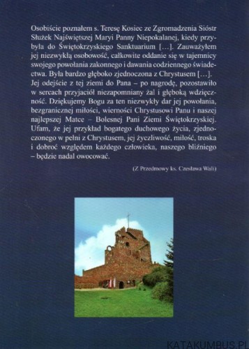 Żyła dla Boga i bliźnich. Siostra Teresa Kosiec 1943-2012. pod red. s. STANISŁAWY LATEK