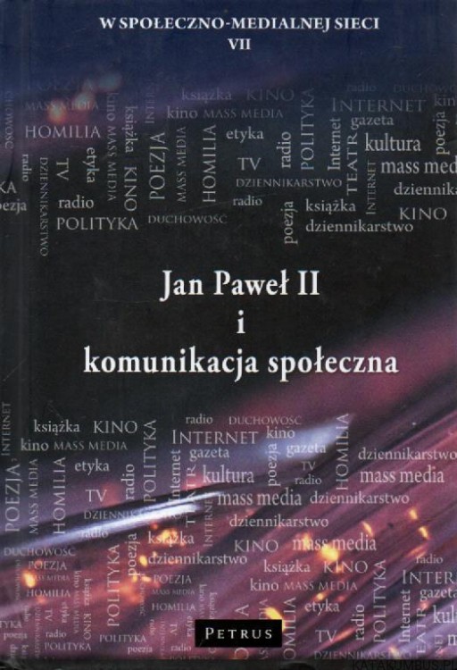 Jan Paweł II i komunikacja społeczna. PRACA ZBIOROWA