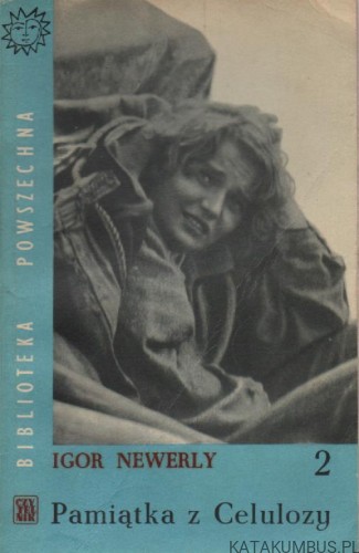 Pamiątka z Celulozy. Tom 2.  IGOR NEWERLY