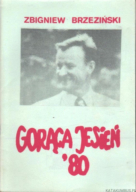 Gorąca jesień '80. ZBIGNIEW BRZEZIŃSKI