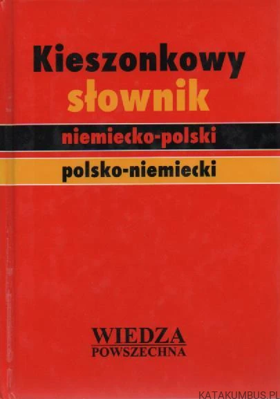 Kieszonkowy słownik niemiecko-polski, polsko-niemiecki. PRACA ZBIOROWA