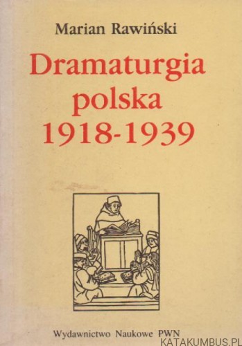 Dramaturgia polska 1918-1939. MARIAN RAWIŃSKI