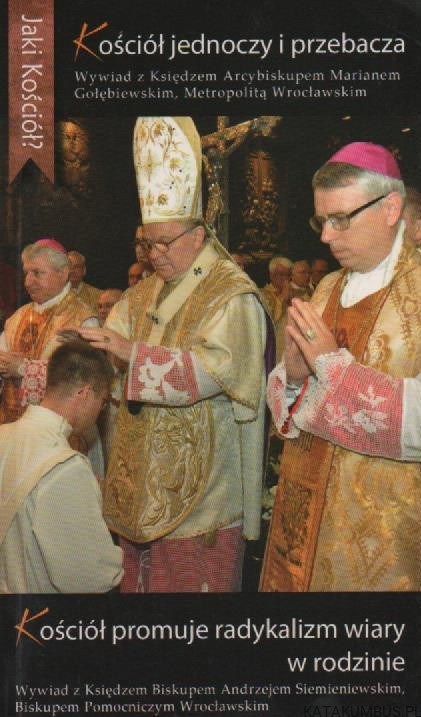 Kościół jednoczy i przebacza. Kościół promuje radykalizm wiary w rodzinie. PRACA ZBIOROWA