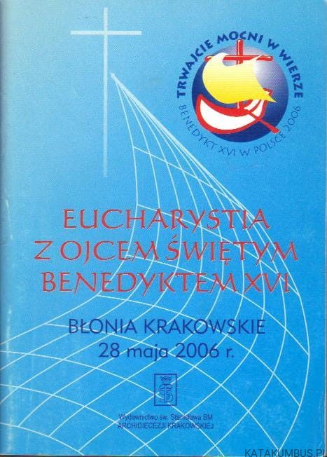 Eucharystia z Ojcem Świętym Benedyktem XVI. PRACA ZBIOROWA