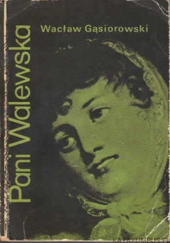 Pani Walewska. WACŁAW GĄSIOROWSKI