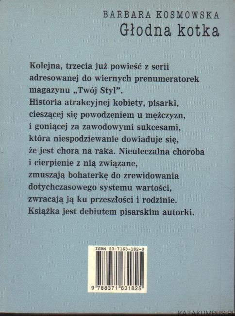 Głodna kotka. BARBARA KOSMOWSKA