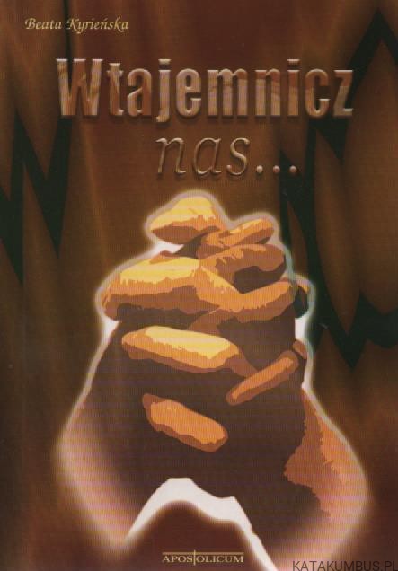Wtajemnicz nas... BEATA KYRIEŃSKA
