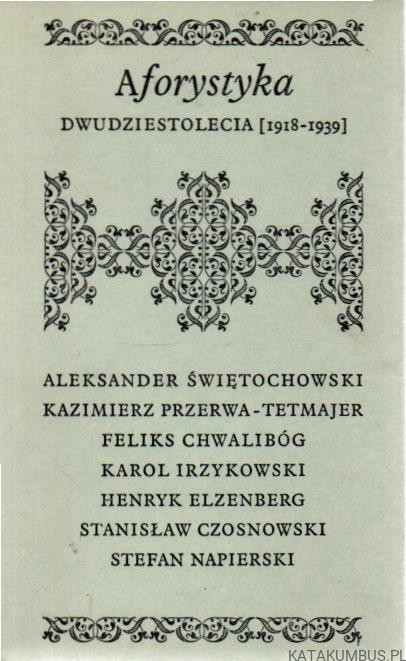 Aforystyka dwudziestolecia (1918-1939). PRACA ZBIOROWA