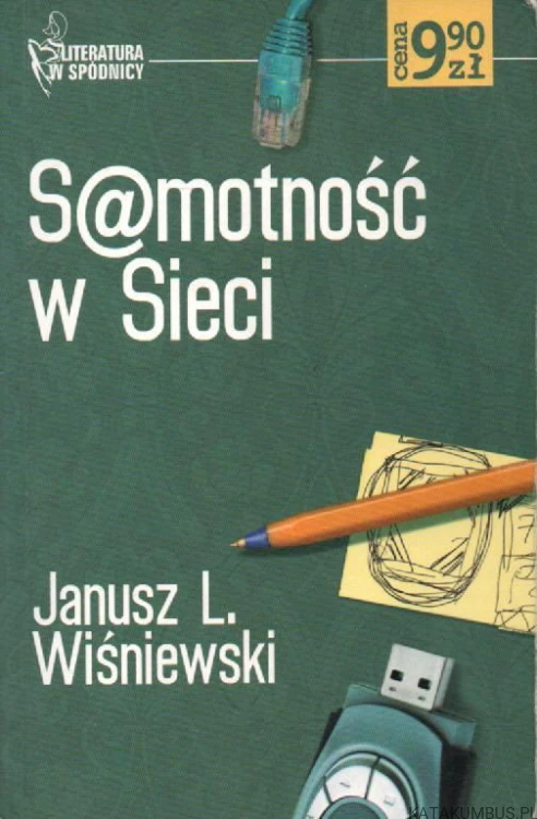 S@motność w Sieci. JANUSZ L. WIŚNIEWSKI