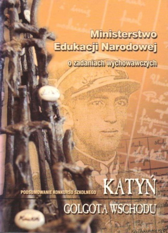 Katyń: Golgota wschodu. PRACA ZBIOROWA