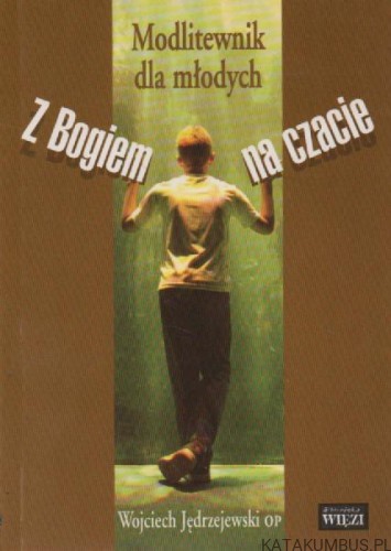 Z Bogiem na czacie. WOJCIECH JĘDRZEJEWSKI OP