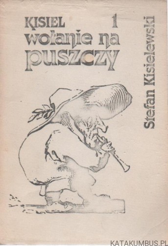 Wołanie na puszczy. STEFAN KISIELEWSKI