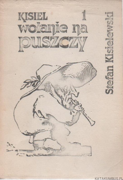 Wołanie na puszczy. STEFAN KISIELEWSKI