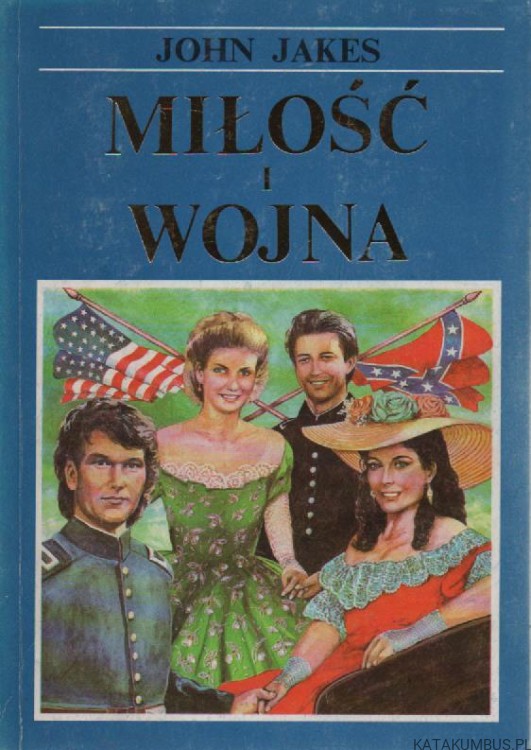 Miłość i wojna. Tom I. JOHN JAKES
