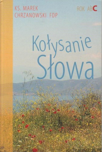 Kołysanie słowa. KS.MAREK CHRZANOWSKI FDP