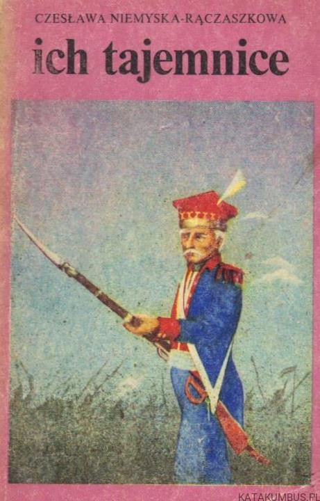 Ich tajemnice. CZESŁAWA NIEMYSKA-RĄCZASZKOWA