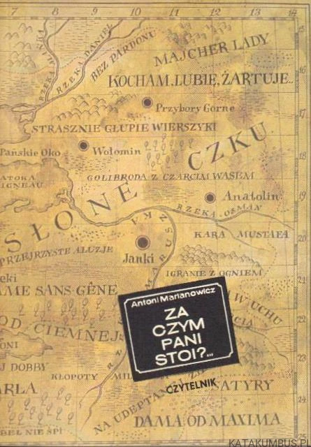 Za czym pani stoi?... ANTONI MARIANOWICZ
