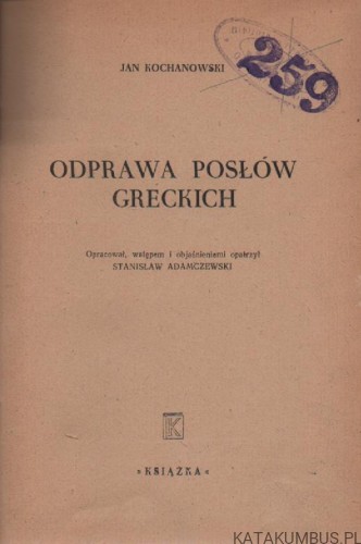 Odprawa posłów greckich. JAN KOCHANOWSKI