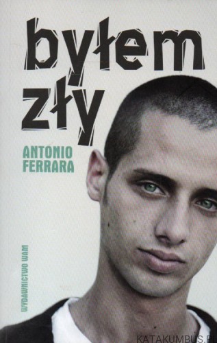 Byłem zły. ANTONIO FERRARA