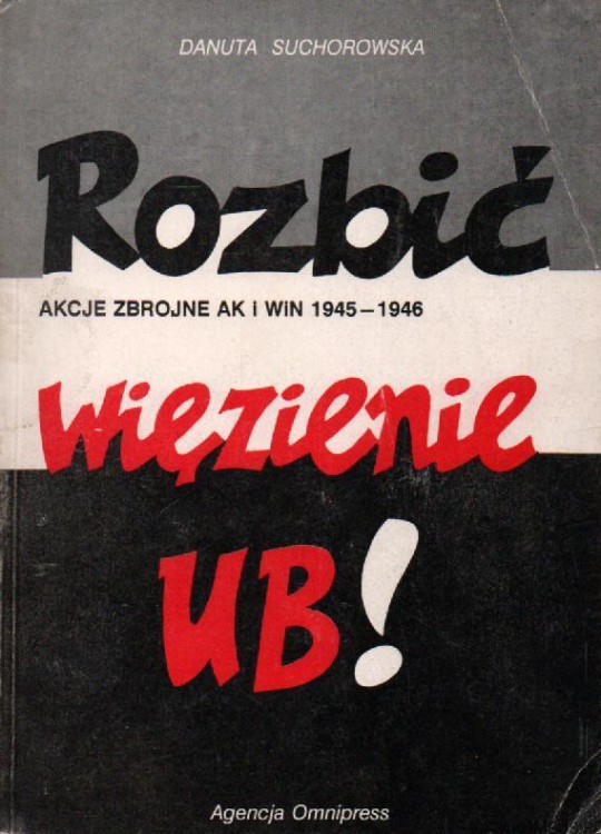 Rozbić więzienie UB! DANUTA SUCHOROWSKA