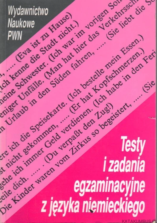 Testy i zadania egzaminacyjne z języka niemieckiego. PRACA ZBIOROWA