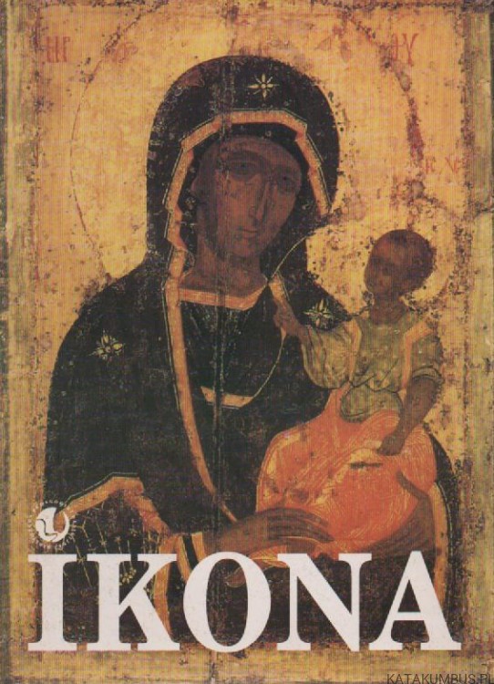 Ikona. Katechetyczna funkcja ikony. s. LUCYNA POTYRAŁA OSJ