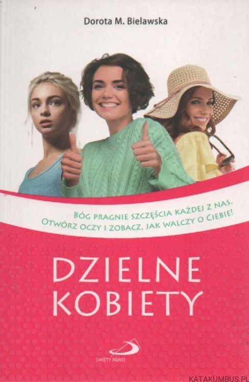 Dzielne kobiety. DOROTA M. BIELAWSKA