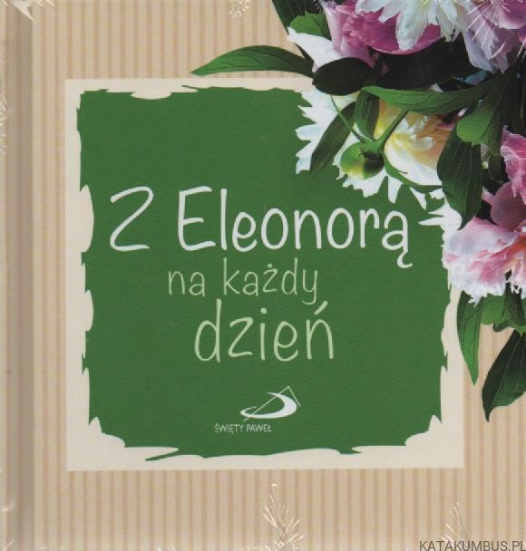 Z Eleonorą na każdy dzień. ELEONORA MOTYLOWSKA