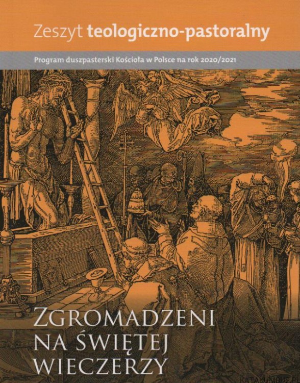 Zgromadzeni na świętej wieczerzy. Zeszyt teologiczno-pastoralny. PRACA ZBIOROWA