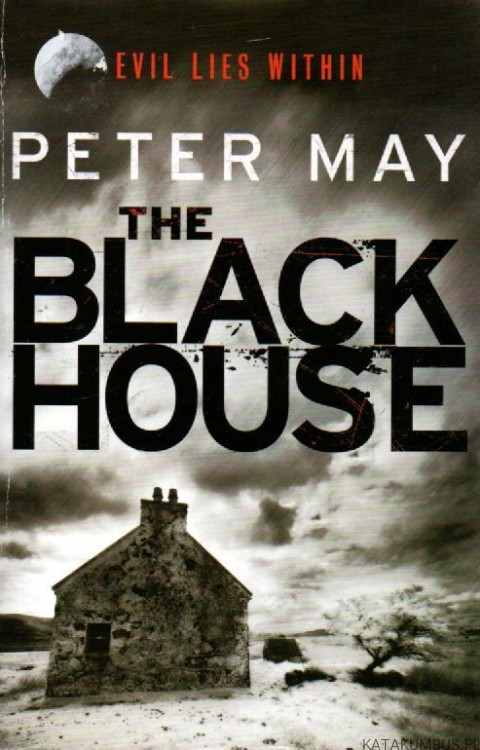 The black house. (j. ang.) PETER MAY