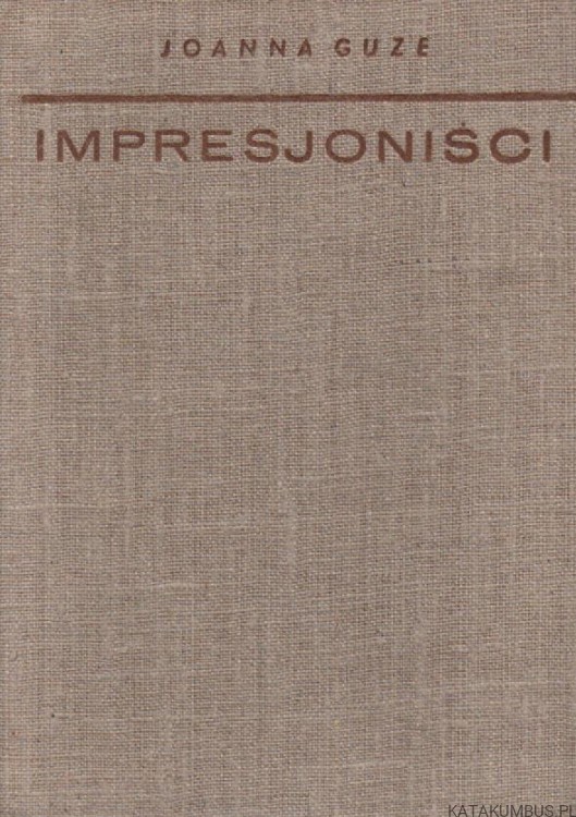 Impresjoniści. JOANNA GUZE