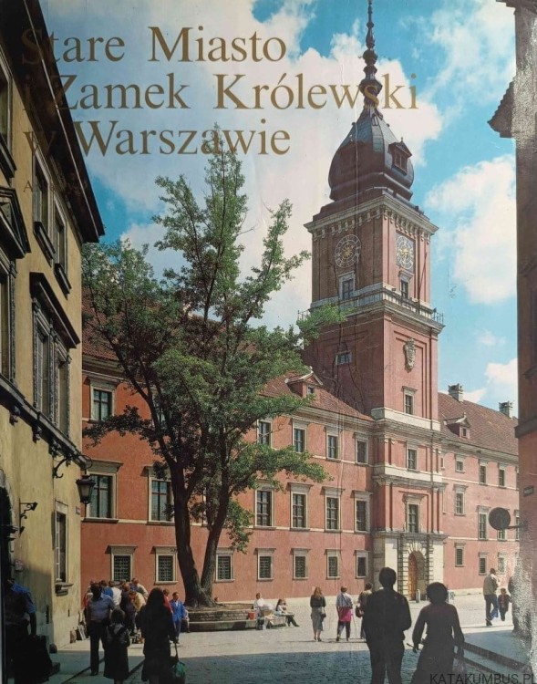Stare Miasto Zamek Królewski w Warszawie. PRACA ZBIOROWA