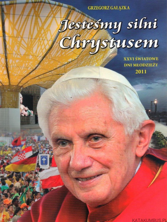 Jesteśmy silni Chrystusem. GRZEGORZ GAŁĄZKA