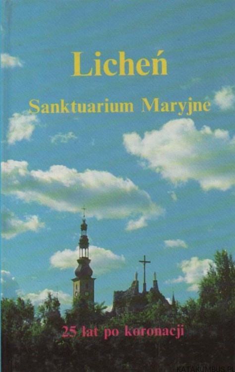 Licheń Sanktuarium Maryjne. Ks. EUGENIUSZ MAKULSKI, MIC