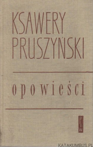 Opowieści. Wybór. KSAWERY PRUSZYŃSKI