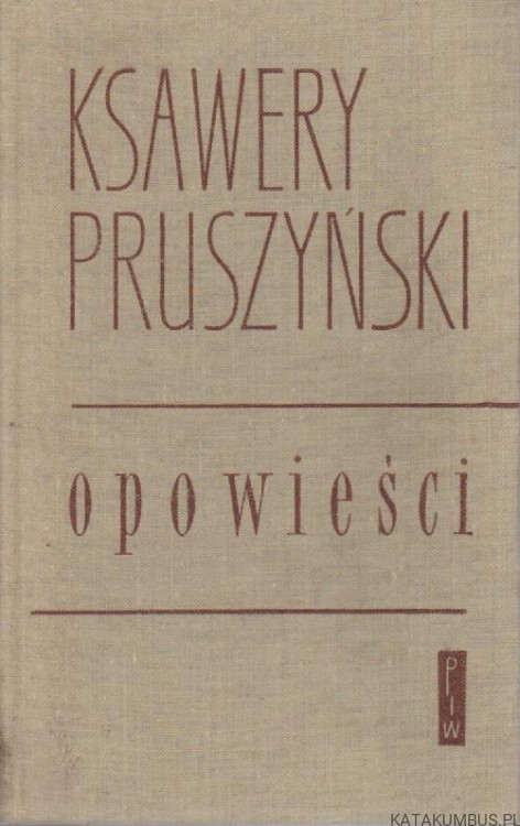 Opowieści. Wybór. KSAWERY PRUSZYŃSKI