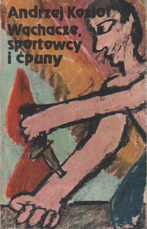Wąchacze, sportowcy i ćpuny. ANDRZEJ KOZIOŁ