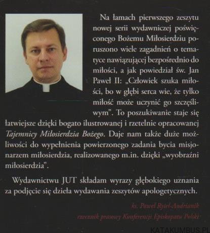 Tajemnica miłosierdzia Bożego. Red. PAULINA SIERADZKA